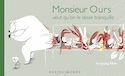 Monsieur Ours veut qu'on le laisse tranquille
